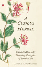 Load image into Gallery viewer, A Curious Herbal: Elizabeth Blackwell's Pioneering: Hardcover