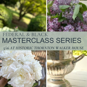 Federal & Black MasterClass : Elevate your Arrangements using Unexpected Found Vessels